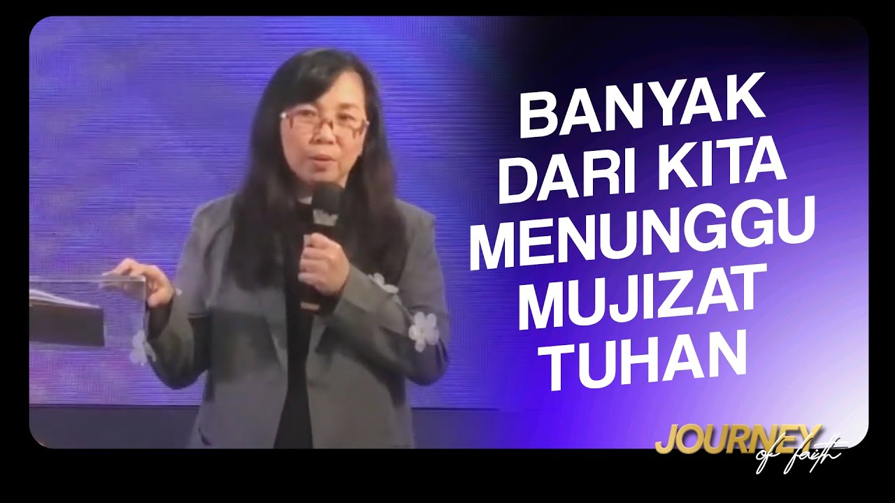 BANYAK DARI KITA MENUNGGU MUJIZAT TUHAN - Ps. Ruth Julia