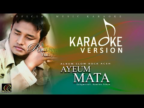 Ramlan Yahya - Ayeum Mata (Official Video Karaoke)