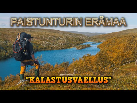 Paistunturin Erämaa | Kalastus | Vaellus 2022