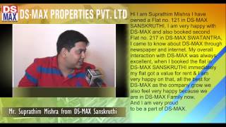 preview picture of video 'DS-MAX SANSKRUTHI and SWATANTRA  (Flat No. 121, 217) Our Owner Mr. Suprathim Mishra  (Review 1)'