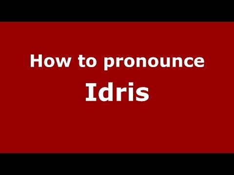How to pronounce Idris