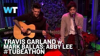 Travis Garland Performs Abby Lee | #Tubeathon