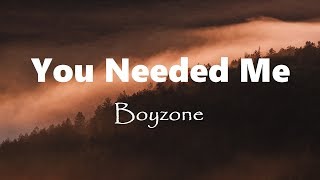 Download lagu You Needed Me  -  Boyzone  (Lyrics) mp3 Download lagu You Needed Me  -  Boyzone  (Lyrics) mp3