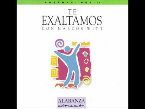 Marcos Witt- Santo Es Tu Nombre (Holy Is Your Name)  (Medley) (Hosanna! Music)
