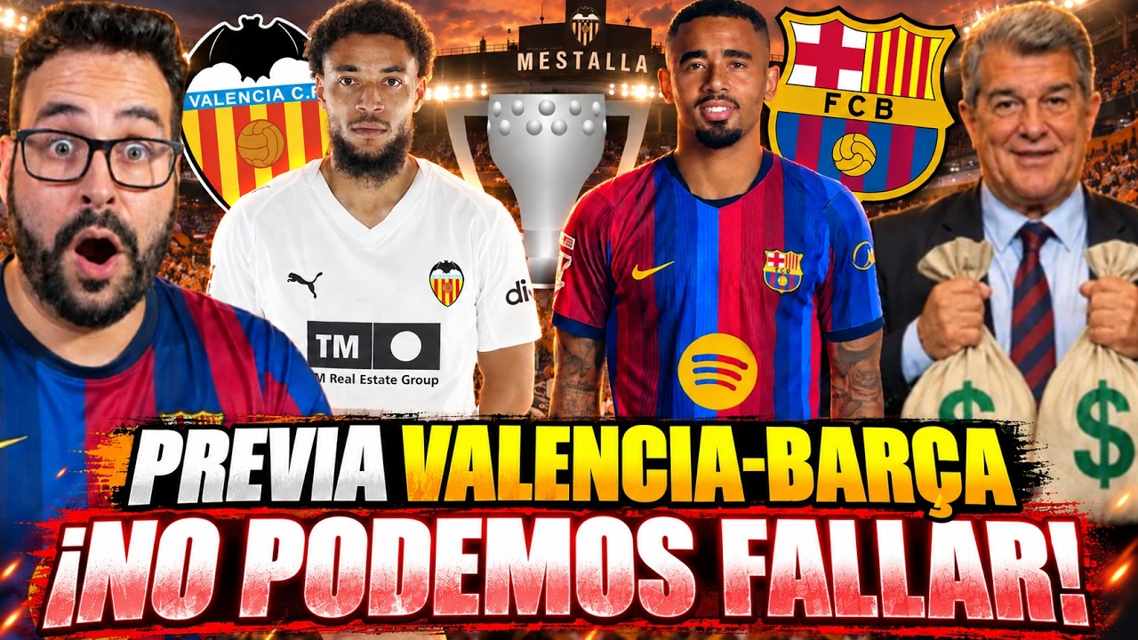 PREVIA VALENCIA vs BARÇA ¡NO PODEMOS FALLAR! PRONÓSTICO - El BARÇA CONSIGUE una MILLONADA