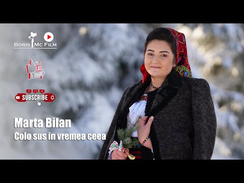 Marta Bilan - Colo sus în vremea ceea