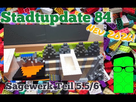 LEGO Stadtupdate #84 | Bau einer Legostadt Teil 85 | Sägewerk Teil 5.5/6