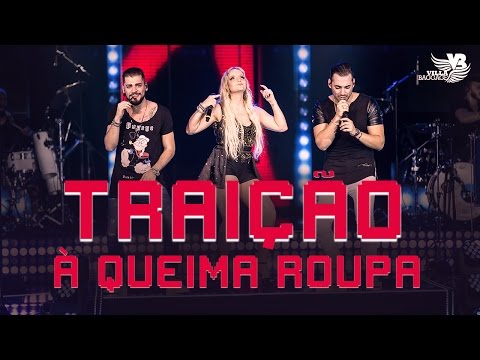 Villa Baggage - Traição À Queima Roupa  #DoNossoJeito (Vídeo Oficial)