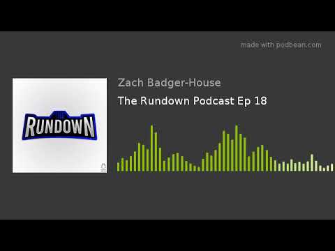 The Rundown Podcast Ep 18