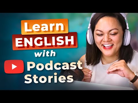 Learn English with PODCASTS — When I Was Younger...