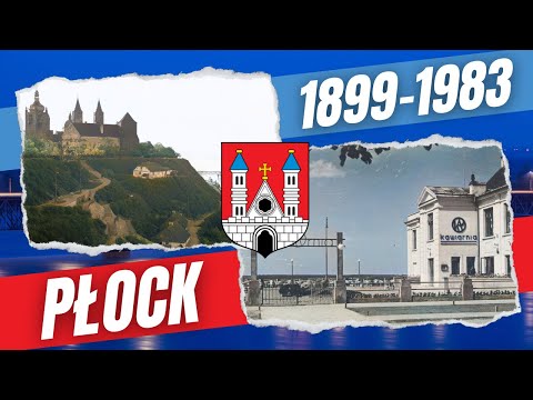 Miasto Płock na starych kolorowych fotografiach z lat 1899 - 1983 / Historia Polski