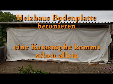 Heizhaus Bodenplatte betonieren - eine Katastrophe kommt selten allein