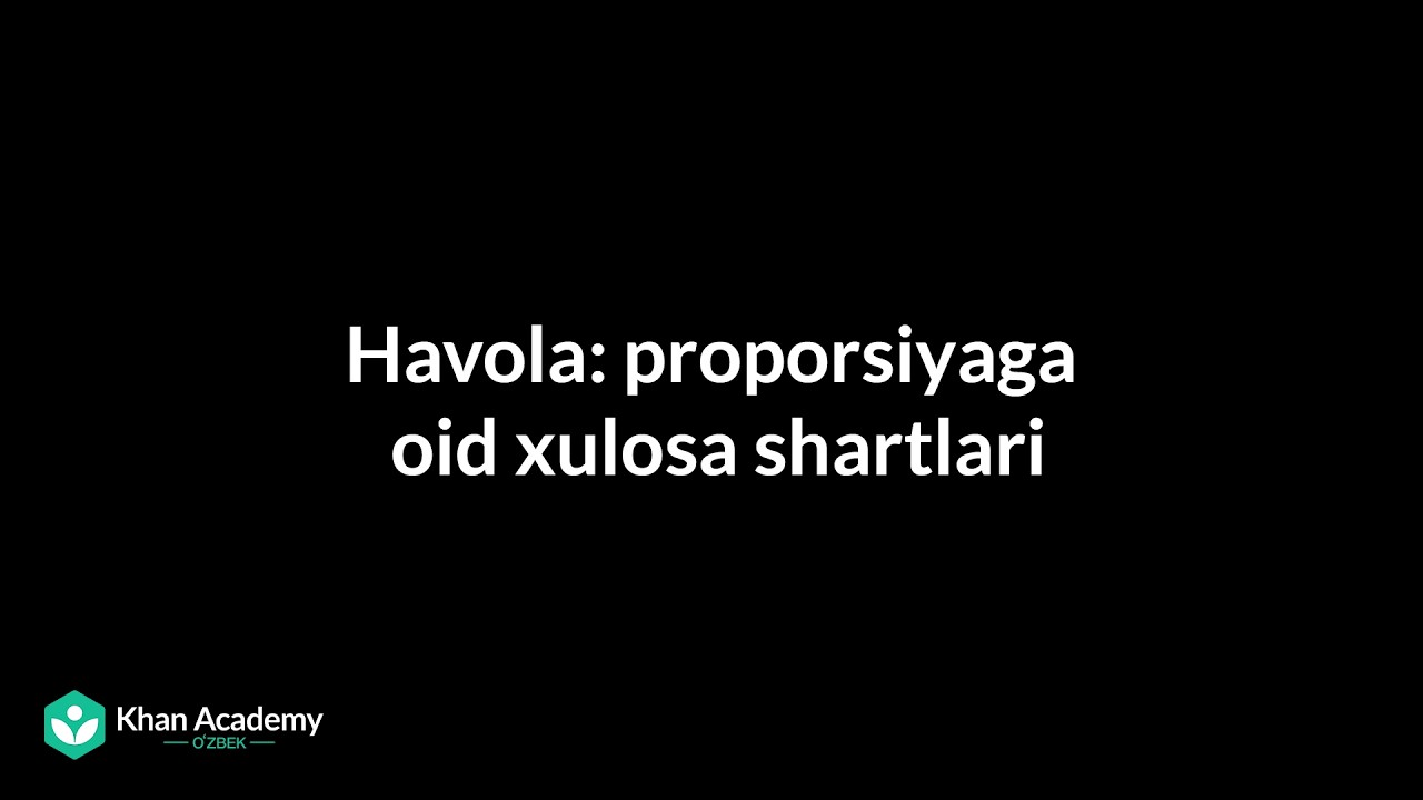 Havola: proporsiyaga oid xulosa shartlari | Statistika va ehtimollar nazariyasi