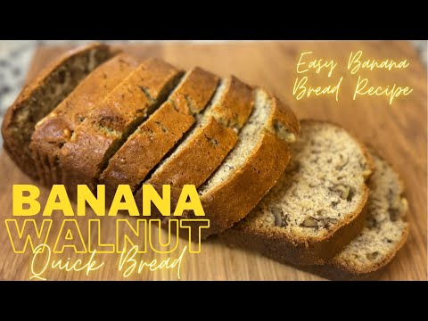 Banana Walnut Quick Bread Recipe - Banana Nut Bread - Easy Banana Bread Recipe - Homemade Bread