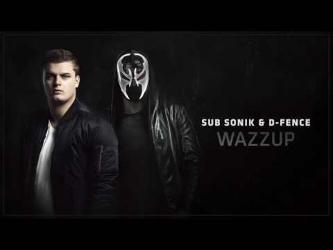 Sub Sonik ft. D-Fence - WAZZUP