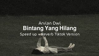 Download lagu Bintang yang hilang - Arvian Dwi | speed up   reverb 'meski Beribu bintang terangi hati' mp3