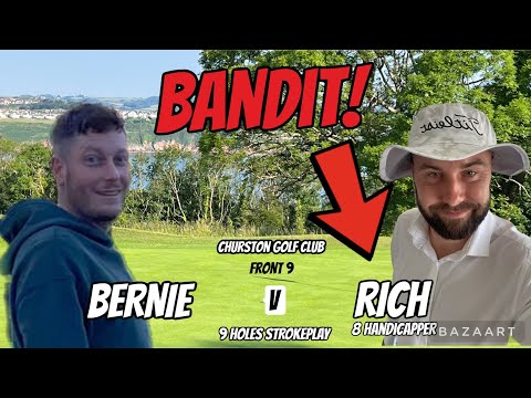 BERNIE v RICH (worlds biggest bandit) - STROKEPLAY MATCHPLAY - FRONT 9 CHURSTON GOLF CLUB