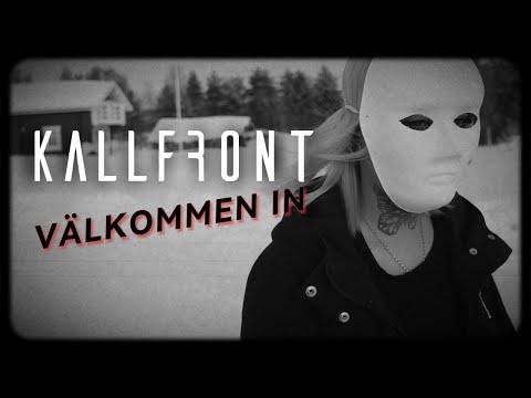 KALLFRONT - VÄLKOMMEN IN (OFFICIAL MUSIC VIDEO)