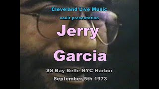 Jerry Garcia Band - That's Alright Mama - SS Bay Belle New York Harbor 9/5/73 Grateful Dead