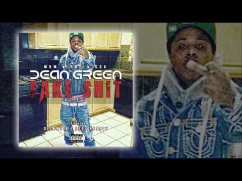 SOBxRBE x MBM - Dean Green - Fake Shit ft. Slimmy B & Free Naurty