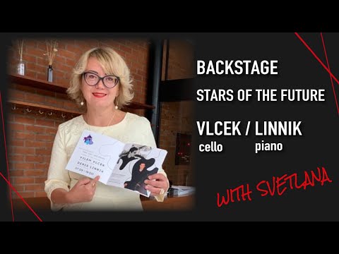 BACKSTAGE STARS OF THE FUTURE / Vilem VLCEK  / Denis LINNIK