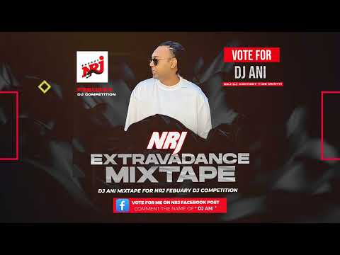 NRJ EXTRAVADANCE MIXTAPE  I  DJ ANI  I  COMMERCIAL HITS  I  BOOTYBEATS  I  SHATTA  I  AFROHOUSE