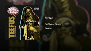 300lbs Of Guwop Feat. Lil Wayne - Teefus Remix (Clean Radio Edit)