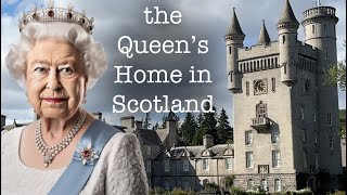 Visiting Balmoral Castle - The Queen's Favourite Home 👑