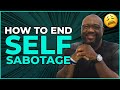 Has Something Been Bothering You For Many Years? | How to End Self-Sabotage | Real Talk with Elliott