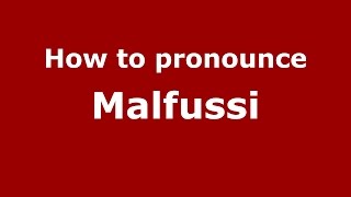 How to pronounce Malfussi