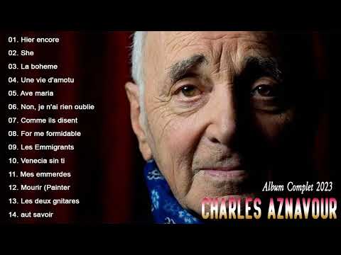 Charles Aznavour Les Grandes Chansons 2023 ????Charles Aznavour Meilleures Chansons 2023