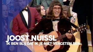 Joost Nuissl - Ik ben blij dat ik je niet vergeten ben | Op Losse Groeven