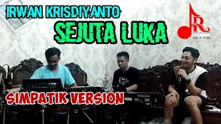 Download lagu SEJUTA LUKA // IRWAN KRISDIYANTO// COVER // JAMMING // IR_One Management mp3