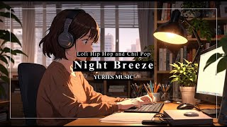 Night Breeze: Relaxing Lofi Chill Hip Hop Beats / YURIES