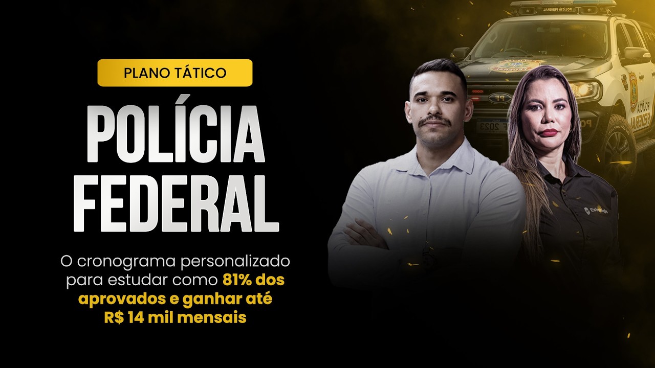 Plano Tático Polícia Federal - O cronograma personalizado para estudar como 81% dos aprovados