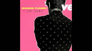 Brandon Flowers - &quot;I Can Change [Instrumental]&quot;