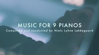 SOUND X SOUND - MUSIC FOR 9 PIANOS (By Niels Løkkegaard - Descending Piece)