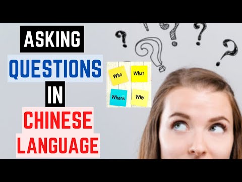 HOW TO ASK QUESTIONS IN CHINESE LANGUAGE | WHAT, WHO, WHERE & WHY IN CHINESE LANGUAGE | WH QUESTIONS