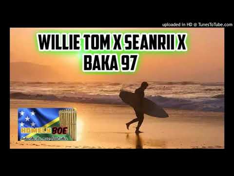 Willie Tom .Seanrii .Baka 97 (Official music 2020) Lalo Ani Ese