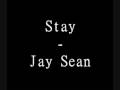 Jay Sean - Stay w/ lyrics 