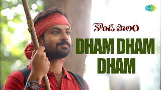 Dham Dham Dham - Video Song  Kondapolam  Vaisshnav