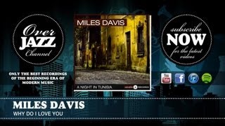 Miles Davis - Why Do I Love You (1948)