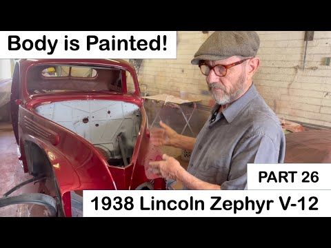 1938 Zephyr Part 26 - Body is Painted! Restoration of a 1938 Lincoln Zephyr V12 Coupe