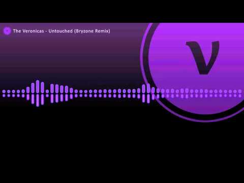 The Veronicas - Untouched (Bryzone Remix)