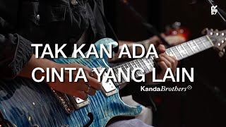 Download lagu TAK KAN ADA CINTA YANG LAIN - DEWA 19 | Kanda Brothers Live at R57 Studio mp3