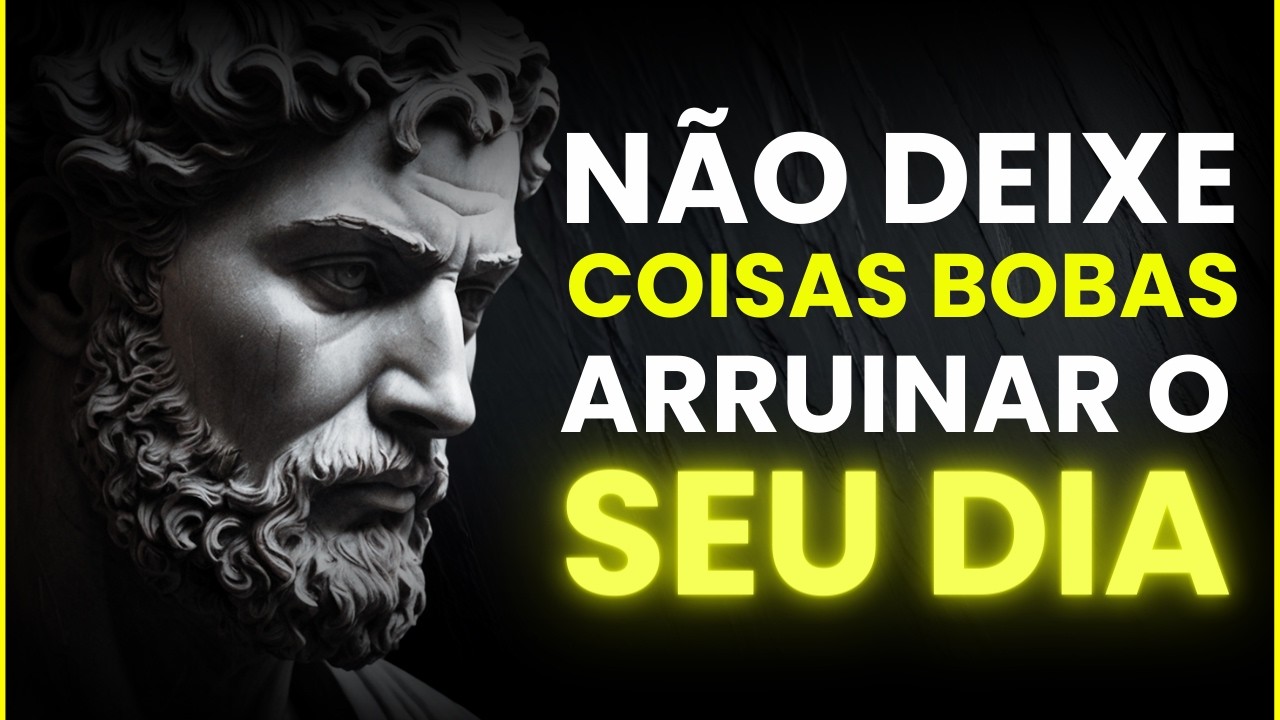 8 CONSELHOS ESTÓICOS QUE MUDAM SEU DIA A DIA… Mesmo nos Problemas Mais Bobos  ESTOICISMO