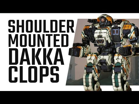 Shoulder Mounted Dakka Cyclopps CPL-11A - Mechwarrior Online The Daily Dose #328