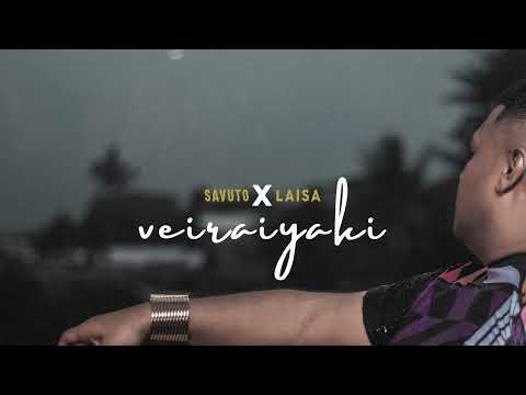 Savuto, Laisa Vulakoro - Veiraiyaki (Official Audio)