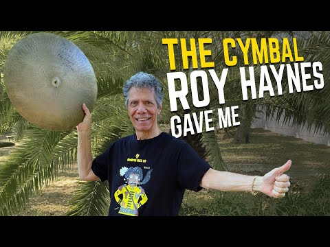 The Cymbal Roy Haynes Gave Me