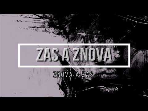 Zas A Znova - ZAS A ZNOVA - ZNOVA A ZAS (Official Lyric Video)